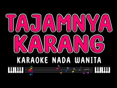 TAJAMNYA KARANG - Karaoke Nada Wanita [ MANSYUR S ]